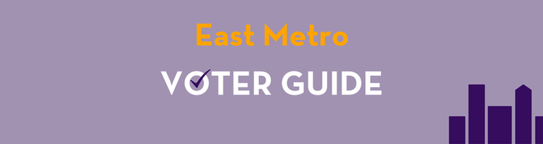 East Metro Voter Guide